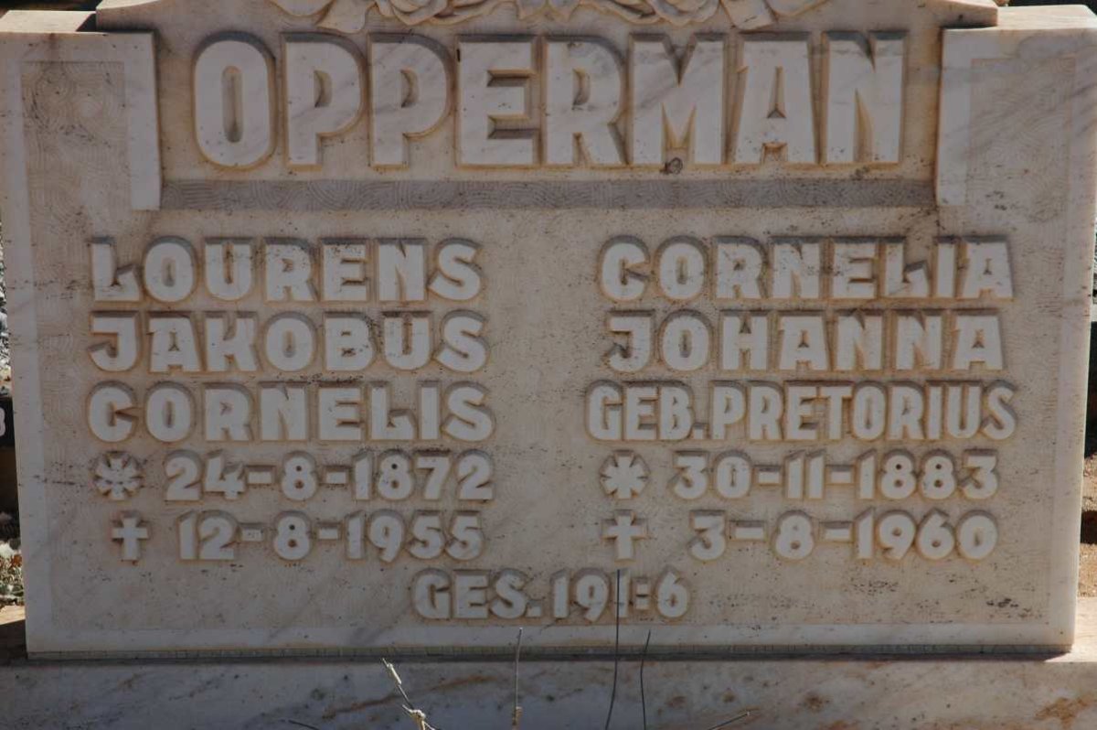 OPPERMAN Lourens Jakobus Cornelis 1872-1955 &amp; Cornelia Johanna PRETORIUS 1883-1960