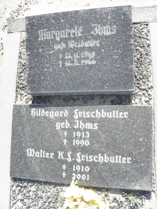 IHMS Margarete nee WEIDOU? 1889-1966 :: FRISCHBUTTER Walter K.F. 1910-2001 &amp; Hildegard IHMS 1913-1990