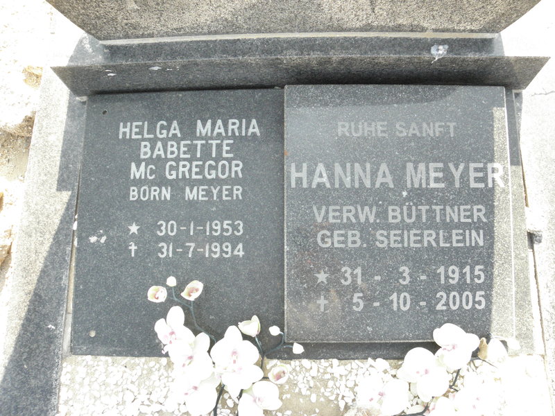 MEYER Hanna verw. BUTTNER nee SEIERLEIN 1915-2005 :: Mc GREGOR Helga Maria Babette nee MEYER 1953-1994