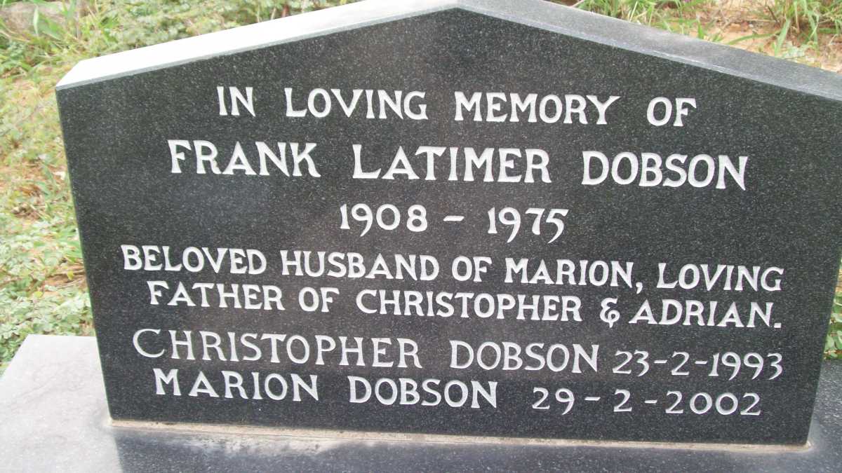DOBSON Frank Latimer 1908-1975 &amp; Marion -2002 :: DOBSON Christopher -1993  
